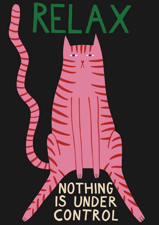 Nothing is under control print